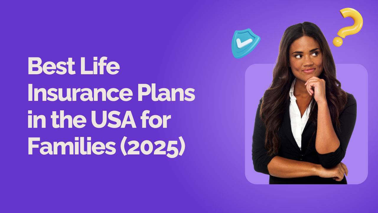 Affordable Life Insurance Options for U.S. Families in 2025